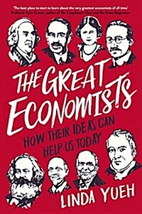 [중고] The Great Economists : How Their Ideas Can Help Us Today (Hardcover)