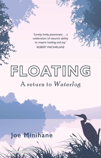 Floating : A Return to Roger Deakins Waterlog (Paperback)