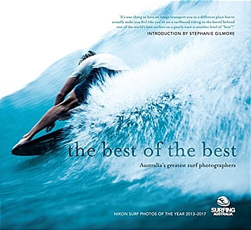 The Best of the Best : Australias greatest surf photographers (Hardcover)