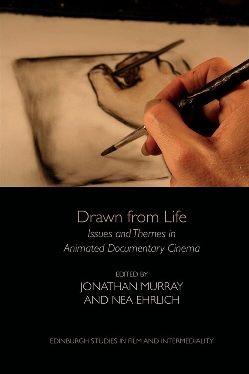 Drawn from Life : Issues and Themes in Animated Documentary Cinema (Paperback)