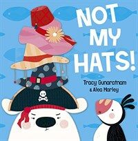 Not My Hats! (Paperback)