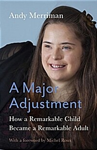 A Major Adjustment : How a Remarkable Child Became a Remarkable Adult (Paperback)