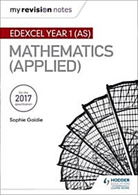 My Revision Notes: Edexcel Year 1 (AS) Maths (Applied) (Paperback)