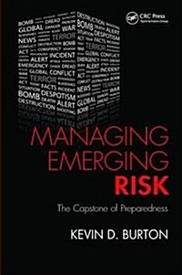 Managing Emerging Risk : The Capstone of Preparedness (Hardcover)