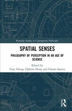 Spatial Senses : Philosophy of Perception in an Age of Science (Hardcover)