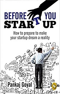 Before You Start Up: How to Prepare to Make Your Startup Dream a Reality (Paperback)