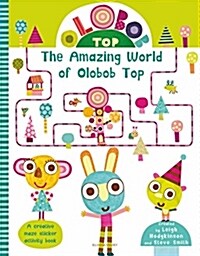 Olobob Top: The Amazing World of Olobob Top (Paperback)