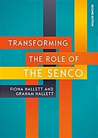 Transforming the Role of the SENCO: Achieving the National Award for SEN Coordination (Paperback, 2 ed)