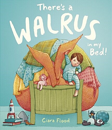 Theres a Walrus in My Bed! (Paperback)