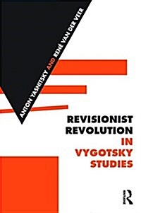 Revisionist Revolution in Vygotsky Studies : The State of the Art (Paperback)