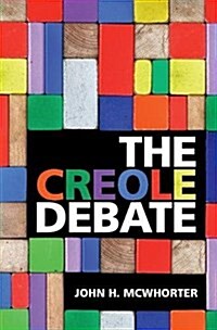 THE CREOLE DEBATE (Hardcover)