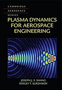 Plasma Dynamics for Aerospace Engineering (Hardcover)