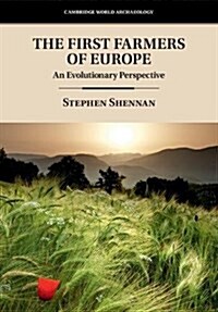 The First Farmers of Europe : An Evolutionary Perspective (Paperback)