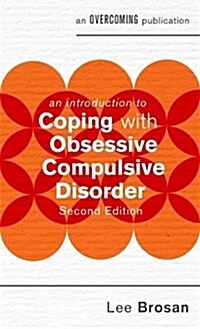 An Introduction to Coping with Obsessive Compulsive Disorder, 2nd Edition (Paperback)
