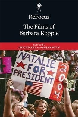 Refocus: The Films of Barbara Kopple (Hardcover)
