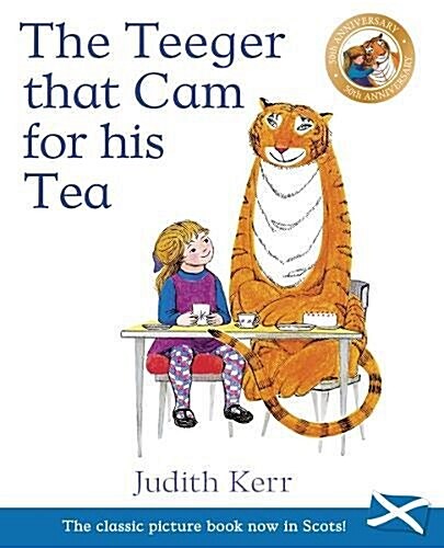 The Teeger That Cam For His Tea : The Tiger Who Came to Tea in Scots (Paperback)