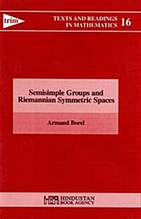 Semisimple Groups and Riemannian Symmetric Spaces (Hardcover)