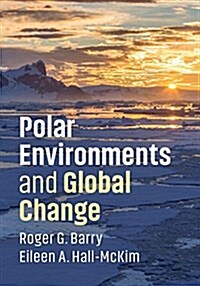 Polar Environments and Global Change (Paperback)