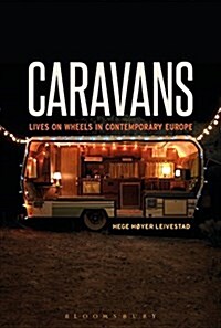 Caravans : Lives on Wheels in Contemporary Europe (Hardcover)