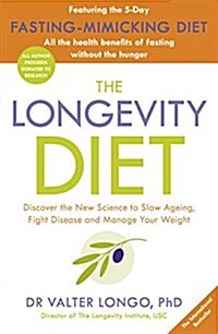 The Longevity Diet : ‘How to live to 100 . . . Longevity has become the new wellness watchword . . . nutrition is the key’ VOGUE (Paperback)