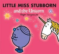 Little Miss Stubborn and the Unicorn (Paperback)