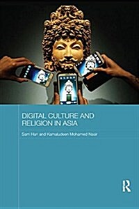 Digital Culture and Religion in Asia (Paperback)