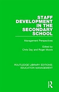 Staff Development in the Secondary School : Management Perspectives (Hardcover)