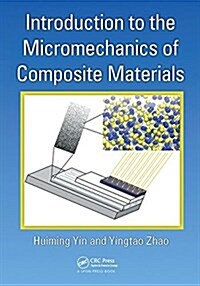 Introduction to the Micromechanics of Composite Materials (Paperback)