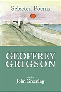 Geoffrey Grigson: Selected Poems (Paperback)