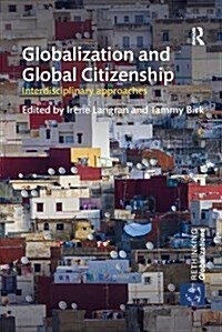 Globalization and Global Citizenship : Interdisciplinary Approaches (Paperback)