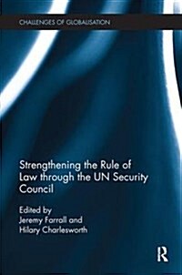 Strengthening the Rule of Law through the UN Security Council (Paperback)