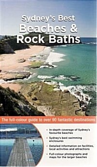 Sydneys Best Beaches & Rock Baths : The full-colour guide to over 90 fantastic destinations (Paperback)