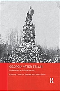 Georgia after Stalin : Nationalism and Soviet power (Paperback)