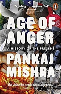 Age of Anger : A History of the Present (Paperback)