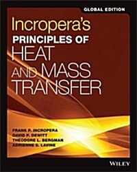 Incroperas Principles of Heat and Mass Transfer (Paperback, 8th Edition, Global Edition)