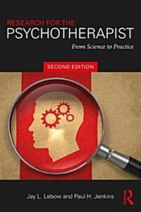 Research for the Psychotherapist : From Science to Practice (Paperback, 2 ed)