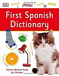 First Spanish Dictionary : A First Reference Book for Children (Paperback)