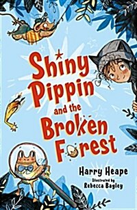Shiny Pippin and the Broken Forest (Paperback, Main)