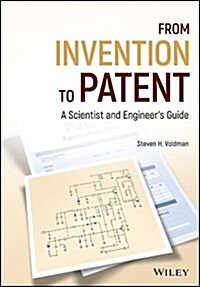 From Invention to Patent: A Scientist and Engineers Guide (Hardcover)