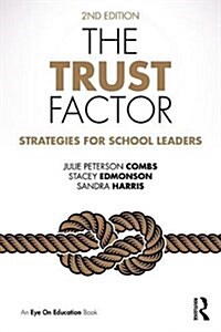 The Trust Factor : Strategies for School Leaders (Paperback, 2 ed)