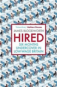 Hired : Six Months Undercover in Low-Wage Britain (Paperback, Main)