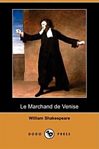 Le Marchand de Venise (Dodo Press) (Paperback)