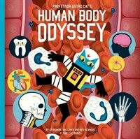 Professor Astro Cat's Human Body Odyssey (Hardcover)