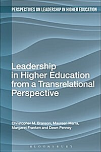 Leadership in Higher Education from a Transrelational Perspective (Hardcover)