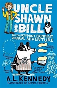 Uncle Shawn and Bill and the Pajimminy-Crimminy Unusual Adventure (Hardcover)