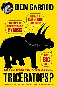 So You Think You Know About Triceratops? (Paperback)