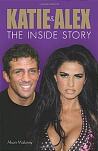 Katie and Alex : The Inside Story (Paperback)