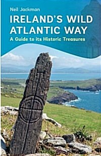 Irelands Wild Atlantic Way: A Guide to Its Historic Treasures (Paperback)