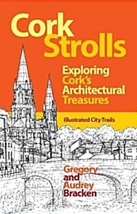 Cork Strolls: Exploring Corks Architectural Treasures (Paperback)