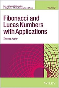 Fibonacci and Lucas Numbers with Applications, Volume 2 (Hardcover, 2, Edition, Volume)